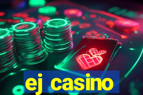 ej casino